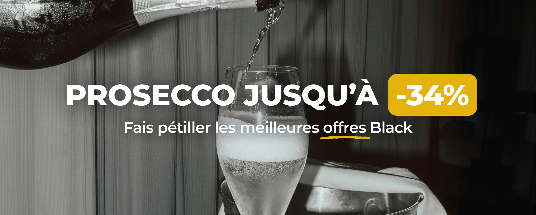 PROSECCO JUSQU�� -34%