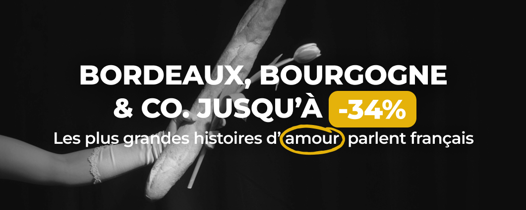 BORDEAUX, BOURGOGNE & CO. JUSQU��  -34%