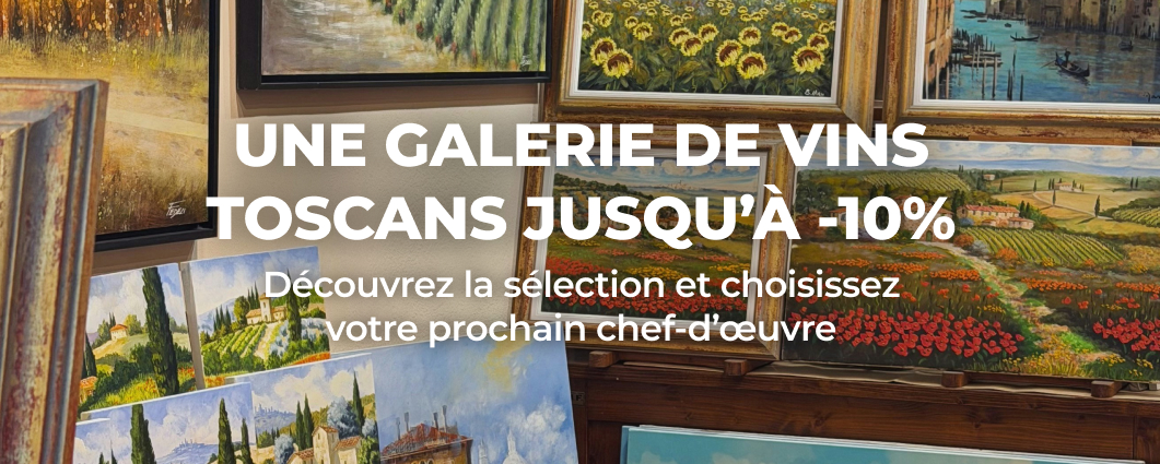UNE GALERIE DE VINS TOSCANS JUSQU�� -10%