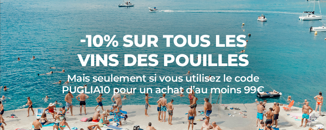 -10% SUR TOUS LES VINS DES POUILLES