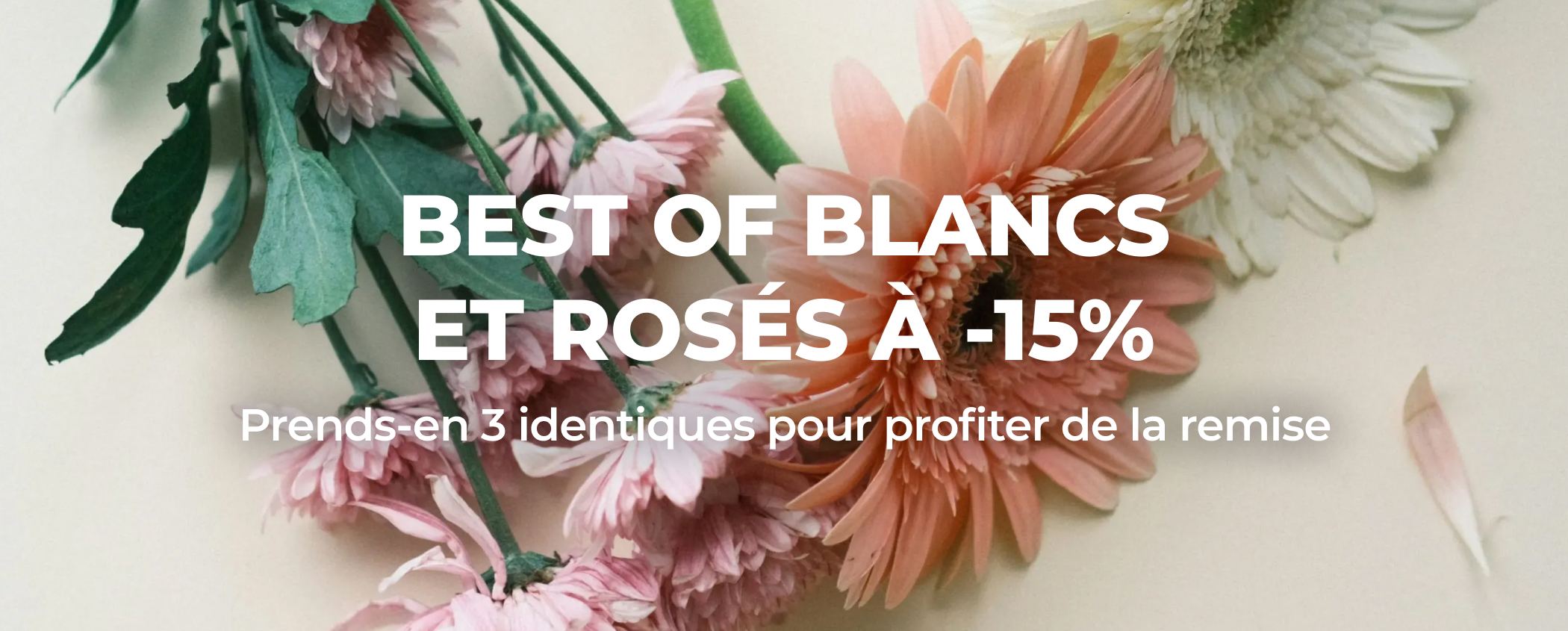 BEST OF BLANCS ET ROS�S � -15%