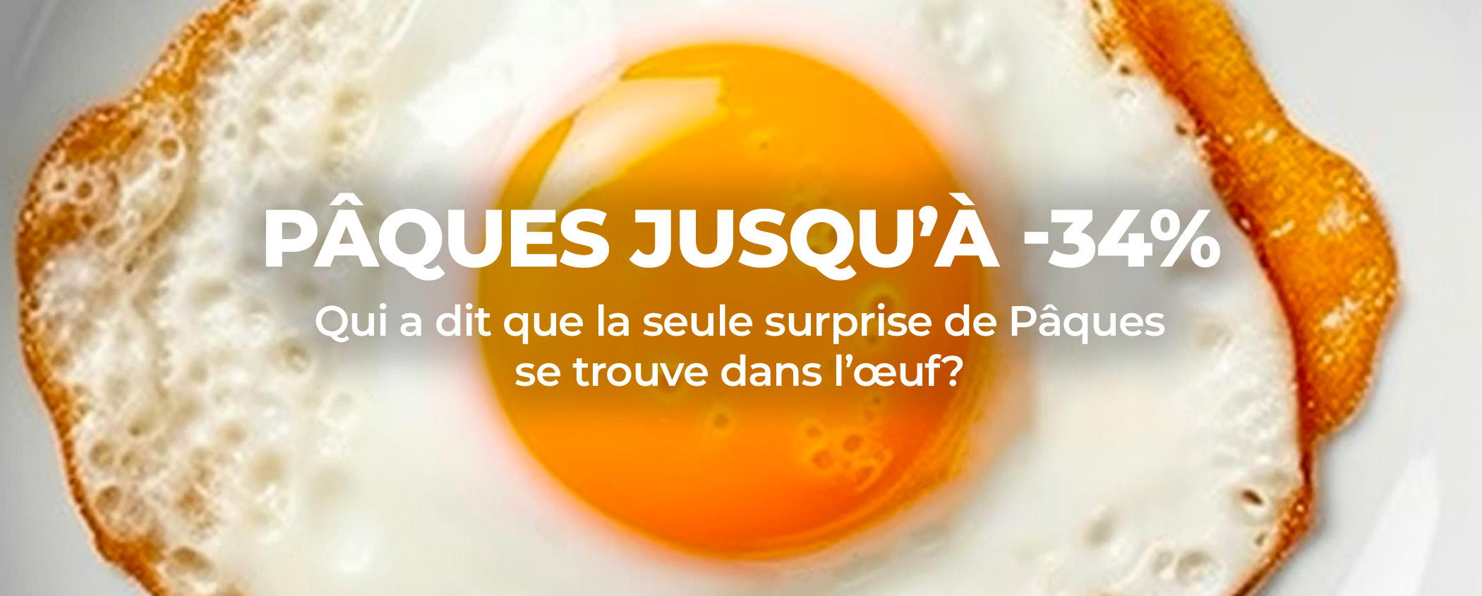 D�couvrez P�QUES JUSQU�� -34%